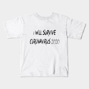 I Will Survive Corona 2020 Kids T-Shirt